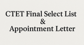 Final Select List CTET & Appointment Letters